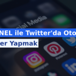 TWPANEL ile Twitter’da Otomatik İşlemler Yapmak