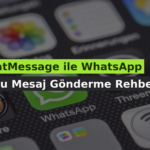 WhatMessage ile WhatsApp Toplu Mesaj Gönderme Rehberi