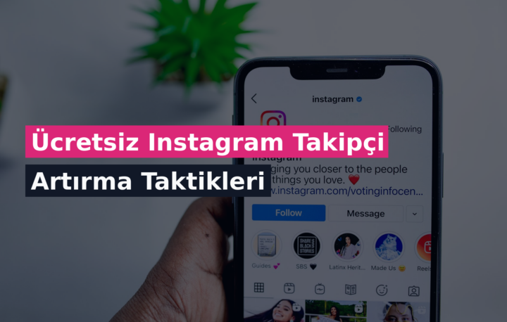 Ücretsiz Instagram Takipçi Artırma Taktikleri