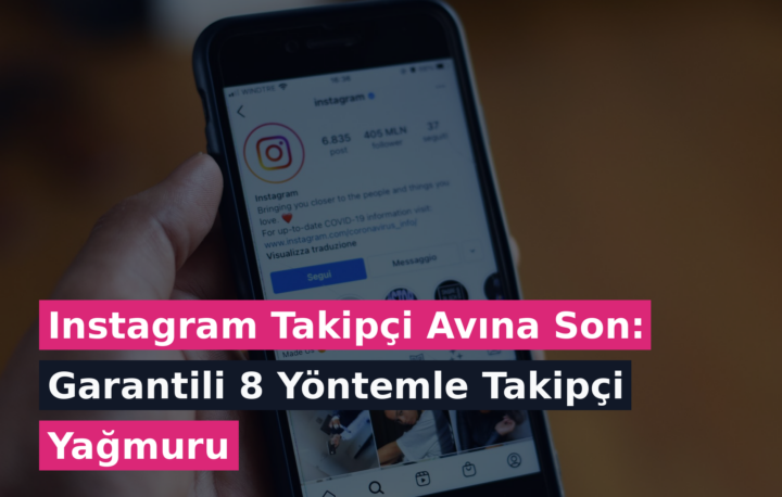 Instagram Takipçi Avına Son: Garantili 8 Yöntemle Takipçi Yağmuru