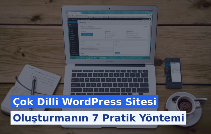 Çok Dilli WordPress Sitesi Oluşturmanın 7 Pratik Yöntemi