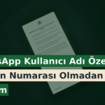 WhatsApp Kullanıcı Adı Özelliği: Telefon Numarası Olmadan İletişim