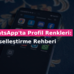 WhatsApp’ta Profil Renkleri: Kişiselleştirme Rehberi