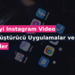 En İyi Instagram Video Dönüştürücü Uygulamalar ve Siteler
