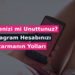 Şifrenizi mi Unuttunuz? Instagram Hesabınızı Kurtarmanın Yolları