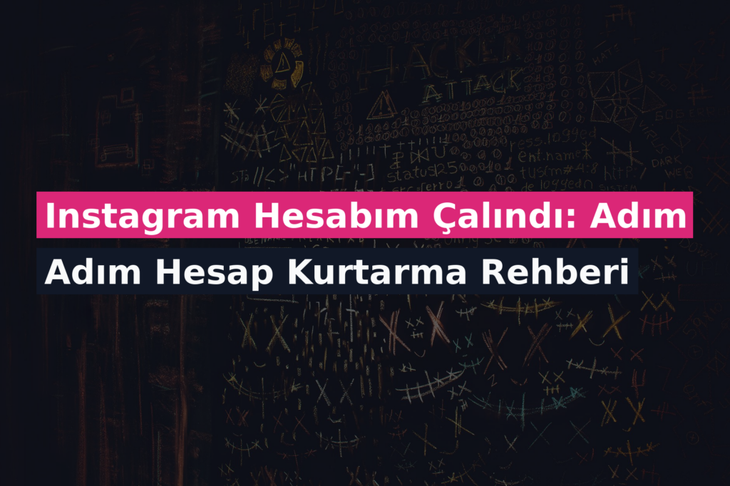 Instagram Hesabım Çalındı: Adım Adım Hesap Kurtarma Rehberi