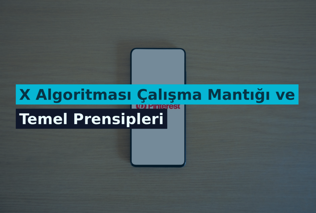X Algoritması Çalışma Mantığı ve Temel Prensipleri