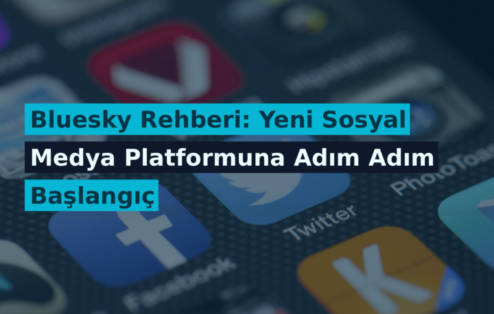 Bluesky Rehberi: Yeni Sosyal Medya Platformuna Adım Adım Başlangıç