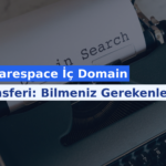 Squarespace İç Domain Transferi: Bilmeniz Gerekenler