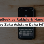 DeepSeek vs Rakipleri: Hangi Yapay Zeka Asistanı Daha İyi?