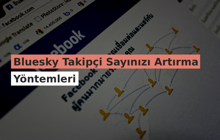 Bluesky Takipçi Sayınızı Artırma Yöntemleri