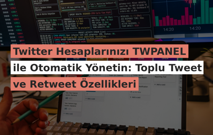 Twitter Hesaplarınızı TWPANEL ile Otomatik Yönetin: Toplu Tweet ve Retweet Özellikleri